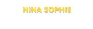 Der Vorname Nina Sophie